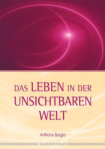 Das Leben in der Unsichtbaren Welt