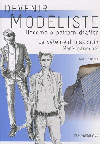 Le vêtement masculin : les bases du vêtement de ville et de sport. Men's garments : bases for city and sport garments