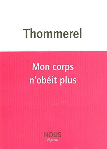 Mon corps n'obéit plus