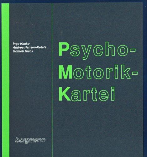 Psycho-Motorik-Kartei: Ganzheitlich ausgerichtete Bewegungs-, Wahrnehmungs- und Spielzeugangebote zur Frühförderung