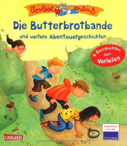 VORLESEMAUS, Band 4: Die Butterbrotbande: und weitere Abenteuergeschichten