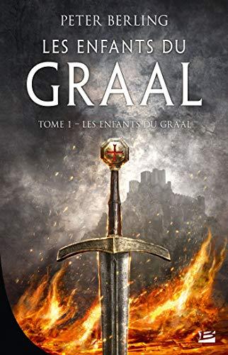 Les enfants du Graal. Vol. 1