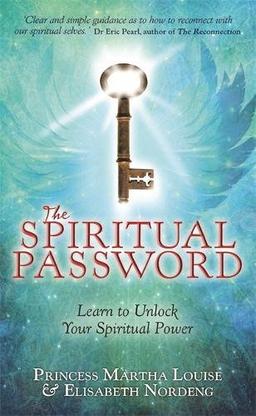 The Spiritual Password: Learn To Unlock Your Spiritual Power