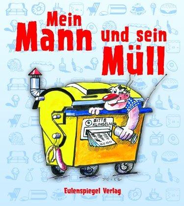 Mein Mann und sein Müll