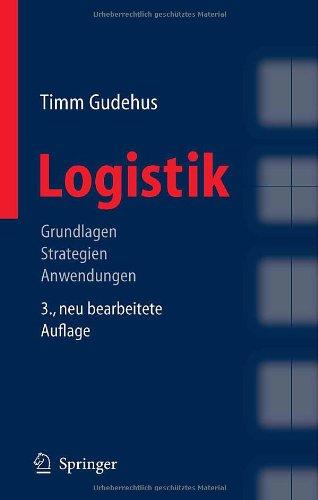 Logistik: Grundlagen - Strategien - Anwendungen