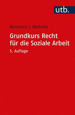 Grundkurs Recht für die Soziale Arbeit