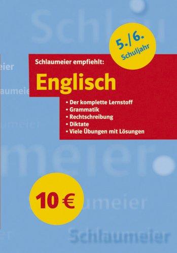 Englisch 5./6. Schuljahr: Der komplette Lernstoff. Grammatik. Rechtschreibung. DIktate. Viele Übungen mit Lösungen