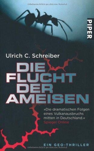 Die Flucht der Ameisen: Ein Geo-Thriller