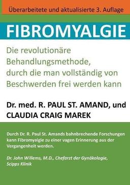 Fibromyalgie: Die revolutionäre Behandlungsmethode, durch die man vollständig von Beschwerden frei werden kann