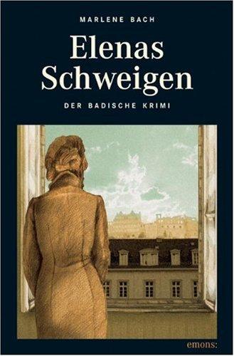 Elenas Schweigen: Der Badische Krimi