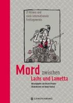 Mord zwischen Lachs und Lametta: 21 Krimis und viele internationale Festtagsmenüs