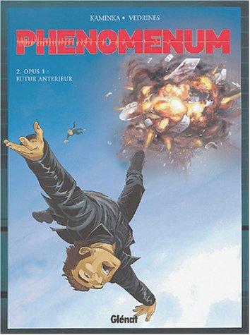 Phenomenum. Vol. 2. Opus 1 : futur antérieur