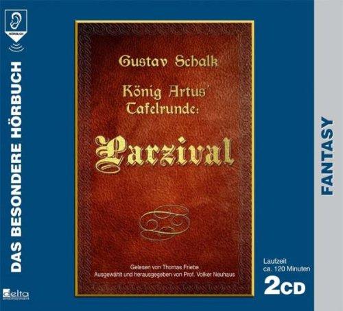 König Artus Tafelrunde - Parzival. 2 CDs