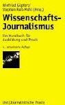 Wissenschaftsjournalismus: Ein Handbuch für Ausbildung und Praxis