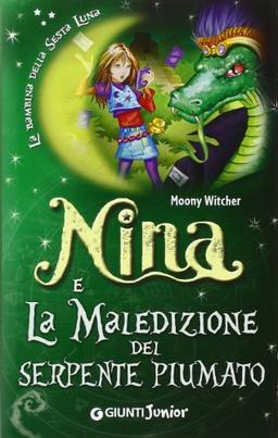 Nina e la maledizione del serpente piumato (Nina e la Sesta luna)