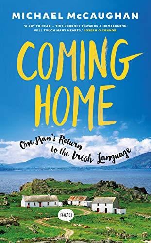 Coming Home: One Man's Return to the Irish Language