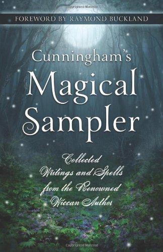 Cunningham's Magical Sampler: Collected Writings and Spells from the Renowned Wiccan Author