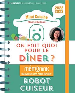 On fait quoi pour le dîner ? 2022-2023 : robot-cuiseur : 12 mois, de septembre 2022 à août 2023