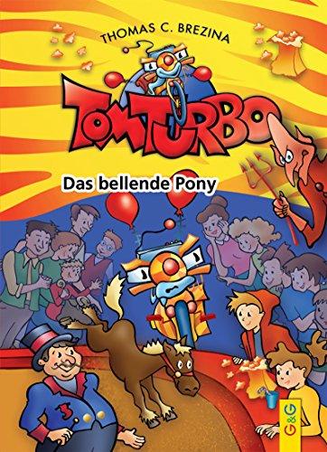 Tom Turbo: Das bellende Pony