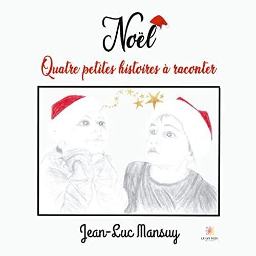 Noël : Quatre petites histoires à raconter