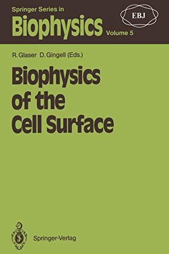 Biophysics of the Cell Surface (Springer Series in Biophysics, 5, Band 5)