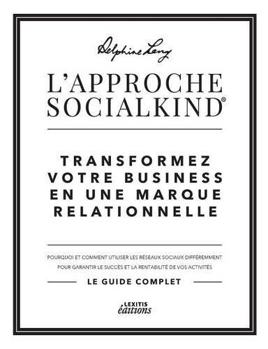 L'approche Socialkind Transformez votre business en une marque relationnelle