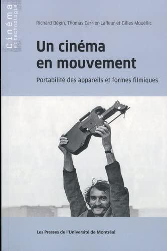 Un cinéma en mouvement: Portabilité des appareils et formes filmiques