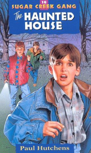 The Haunted House: Volume 16 (Sugar Creek Gang, Band 16)