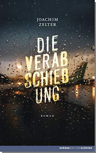 Die Verabschiebung: Roman (Edition Klöpfer)