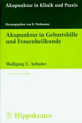 Akupunktur in Geburtshilfe und Frauenheilkunde