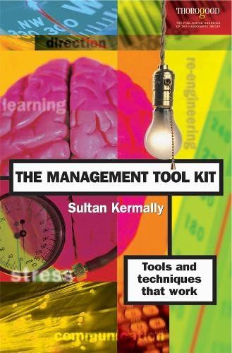 The Management Toolkit: Tools and Techniques That Work