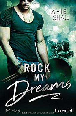 Rock my Dreams: Roman (The Last Ones to Know, Band 4)