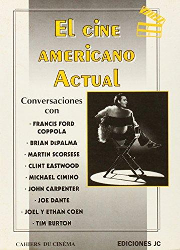 El cine americano actual : conversaciones con Francis Ford Coppola, Brian DePalma, Martin Scorsese ... (Imágenes, Band 26)