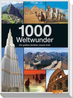 1000 Weltwunder: Die größten Schätze unserer Erde