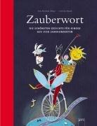 Zauberwort: Die schönsten Gedichte für Kinder aus vier Jahrhunderten