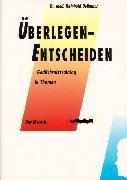 Überlegen - Entscheiden: Gedächtnistraining in Themen: Der Mensch