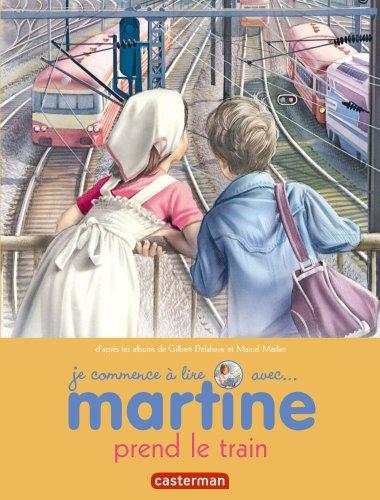 Je commence à lire avec Martine. Vol. 44. Martine prend le train