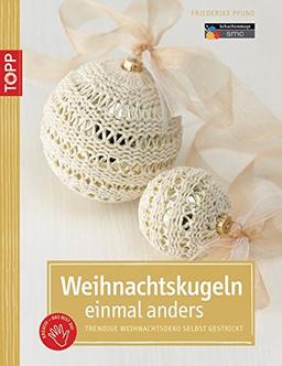 Weihnachtskugeln einmal anders: Trendige Weihnachtsdeko selbst gestrickt