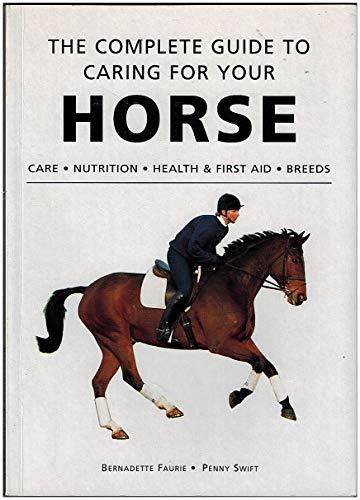 The Complete Guide to Caring for Your Horse