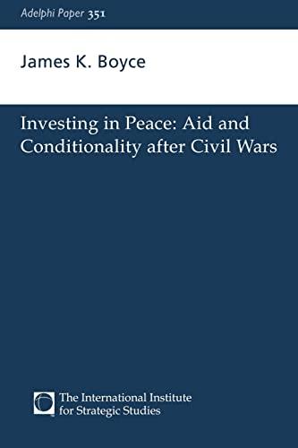 Investing in Peace: Aid and Conditionality After Civil Wars (Adelphi Papers)