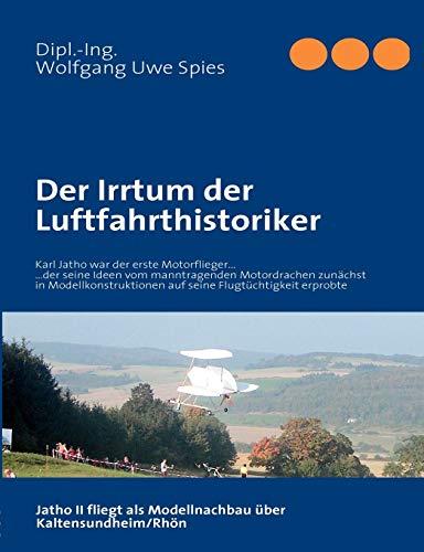 Der Irrtum der Luftfahrthistoriker: Karl Jatho war der erste Motorflieger...