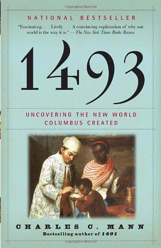 1493: Uncovering the New World Columbus Created (Vintage)