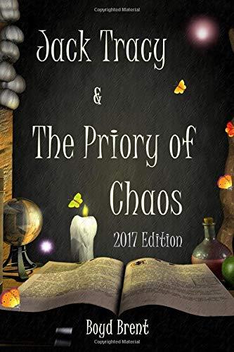 Jack Tracy & The Priory of Chaos: a magical adventure for children ages 9-15