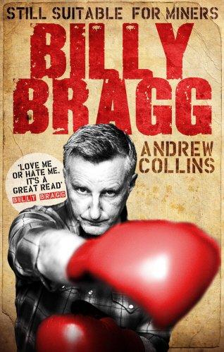 Billy Bragg: Still Suitable for Miners