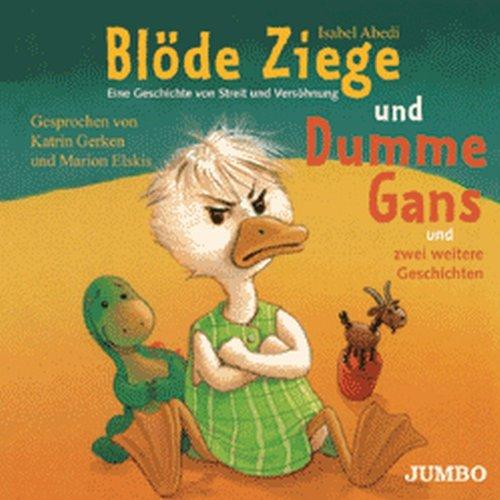 Blöde Ziege und Dumme Gans. Cassette . Eine Geschichte von Streit und Versöhnung