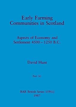 Early Farming Communities in Scotland, Part ii