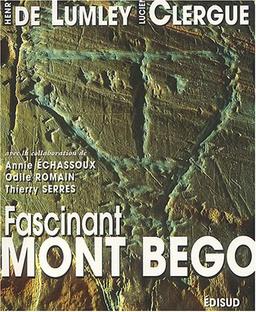 Fascinant mont Bego : montagne sacrée de l'âge de cuivre et de l'âge du bronze ancien