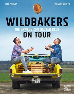 Wildbakers on Tour: Unterwegs zum besten Brot (Gräfe und Unzer Einzeltitel)