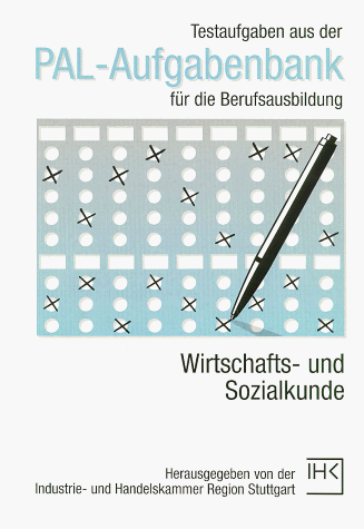 PAL-Aufgabenbank, Testaufgaben für die Berufsausbildung, Wirtschafts- und Sozialkunde, Aufgabenbank