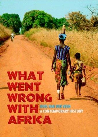 What Went Wrong with Africa: A Contemporary History